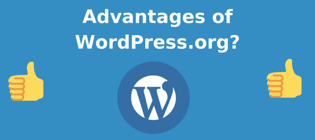 Advantages of WordPress.org