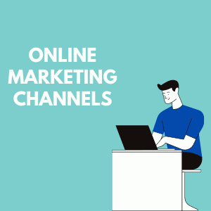 What are Online Marketing Channels?