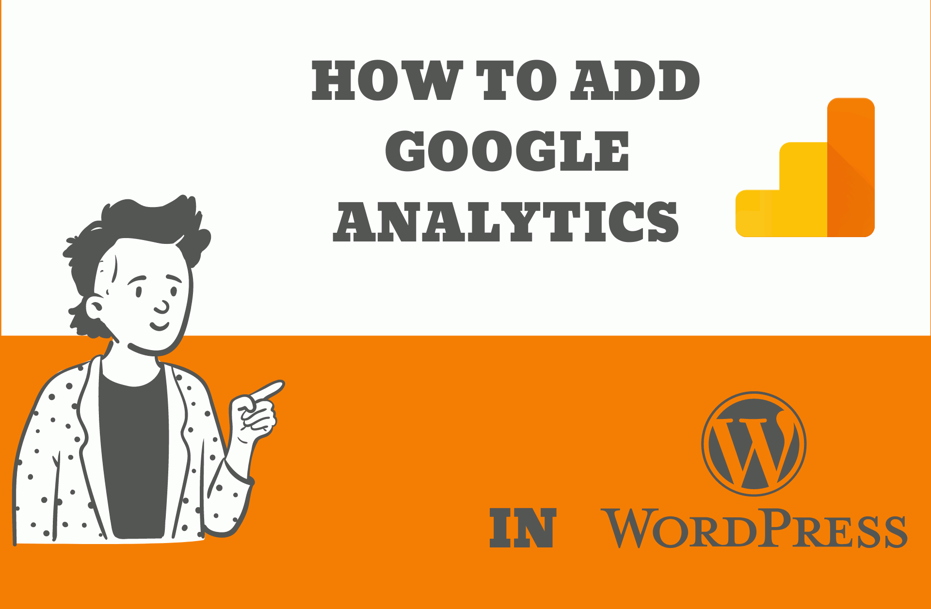 Read more about the article How To Add Google Analytics in WordPress in 2020 & After