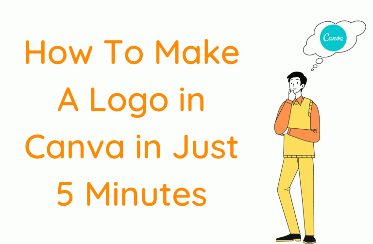 Read more about the article How To Make A Logo in Canva in Just 5 Minutes