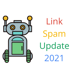 Google Link Spam Algorithm Update Rolling Out on July 26 2021
