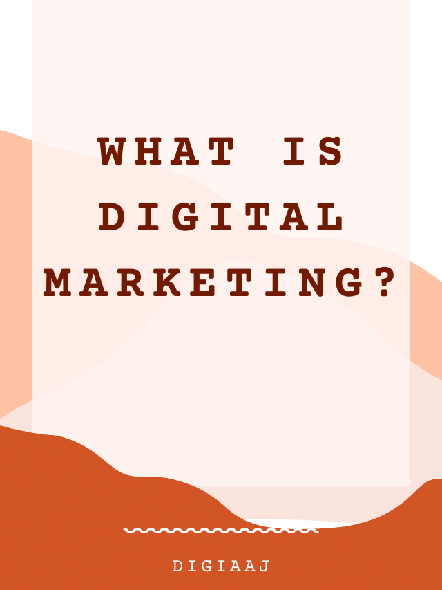 Read more about the article What is Digital Marketing?