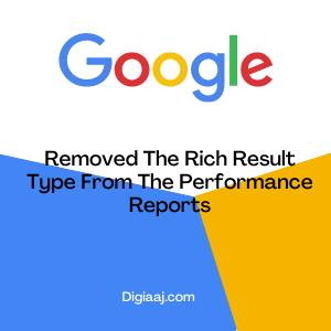 Google Search Console Removes The Rich Result Type From The Performance Reports