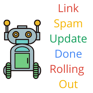 Google’s Link Spam Update is Completed