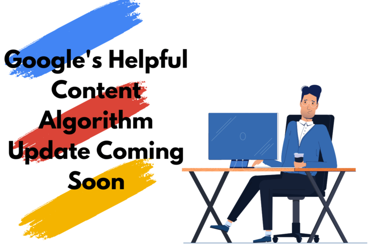 Read more about the article Google’s Helpful Content Algorithm Update Coming Soon