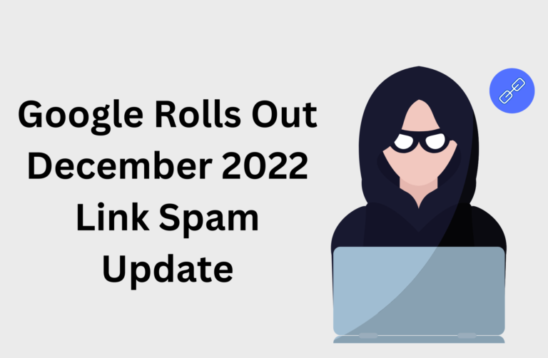 Read more about the article Google Rolls Out December 2022 Link Spam Update