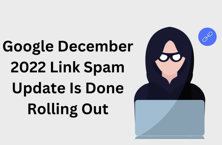 Read more about the article Google December 2022 Link Spam Update Done Rolling Out