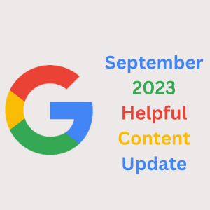 Google September 2023 Helpful Content Update