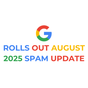 Google Rolls Out August 2025 Spam Update